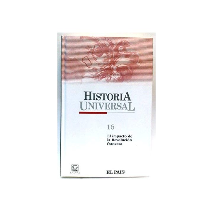 HISTORIA UNIVERSAL (16): El impacto de la Revolución francesa.